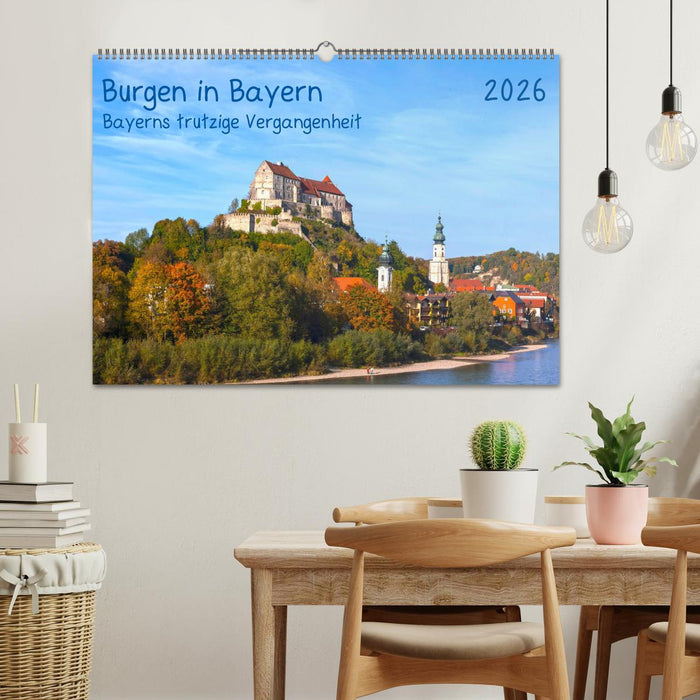 Burgen in Bayern Bayerns trutzige Vergangenheit (CALVENDO Wandkalender 2026)