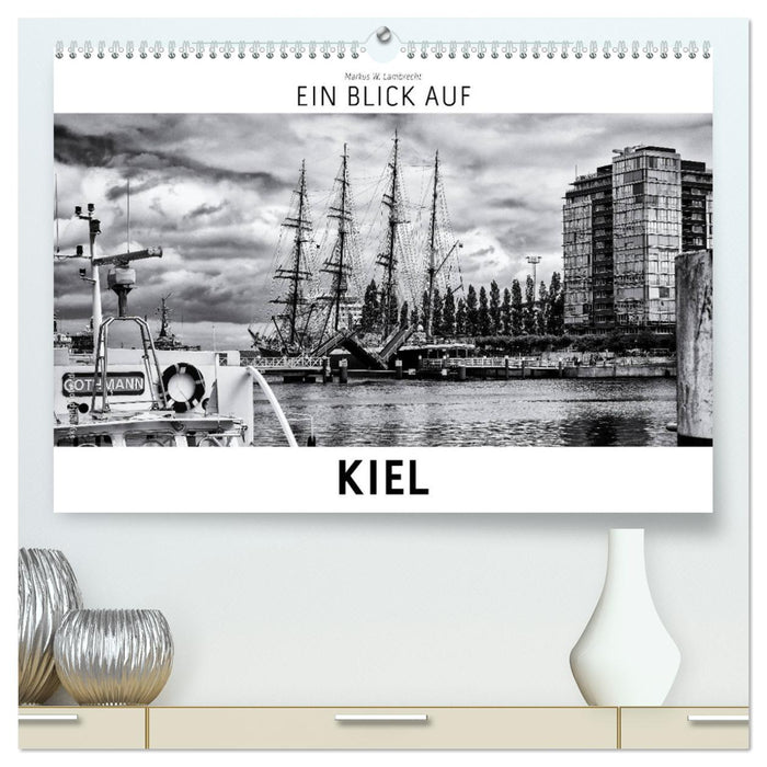 Ein Blick auf Kiel (CALVENDO Premium Wandkalender 2026)