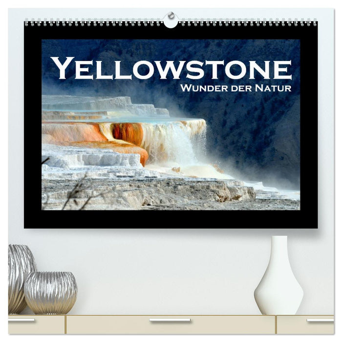 Yellowstone - Wunder der Natur (CALVENDO Premium Wandkalender 2026)