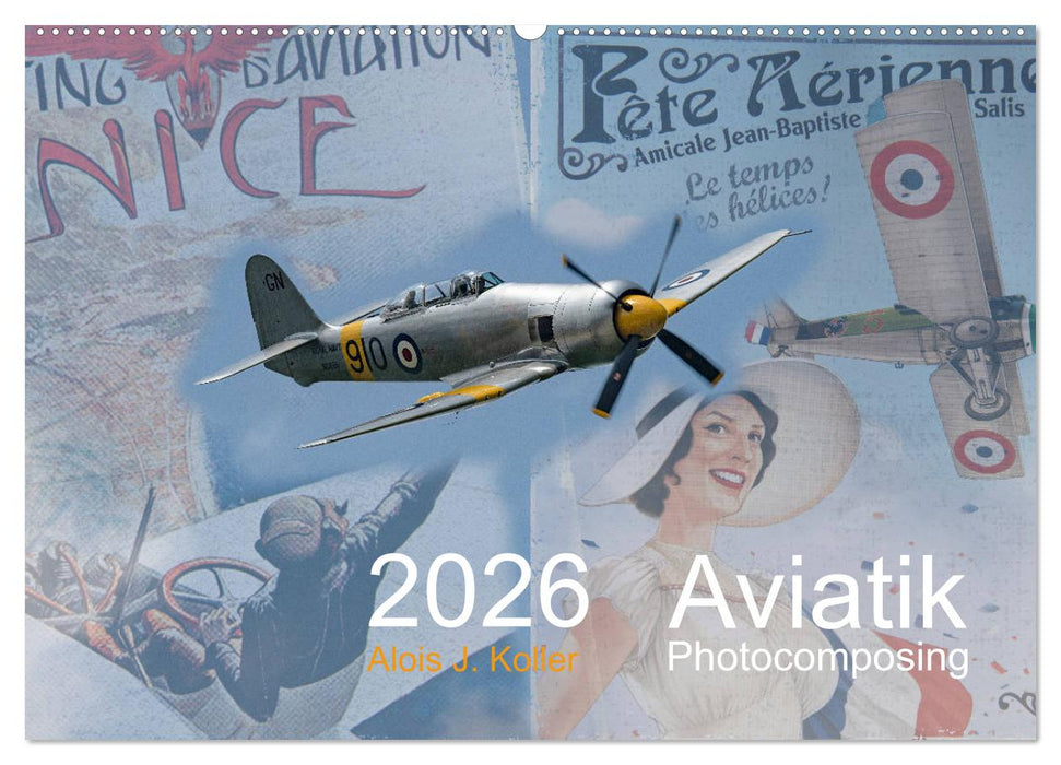 Aviatik Photocomposing 2026 (CALVENDO Wandkalender 2026)