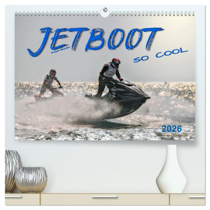 Jetboot - so cool (CALVENDO Premium Wandkalender 2026)