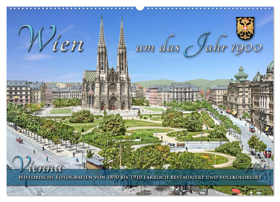Wien um das Jahr 1900 - Fotos neu restauriert und koloriert (CALVENDO Wandkalender 2026)