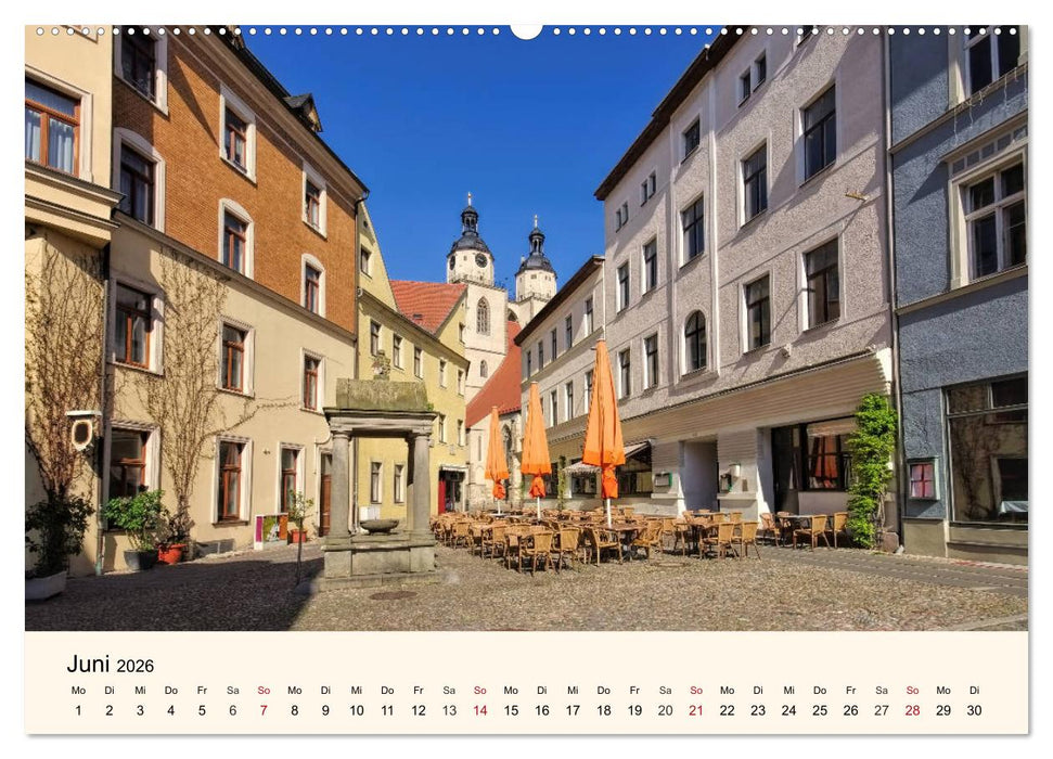 Lutherstadt Wittenberg - Stadt der Reformation (CALVENDO Premium Wandkalender 2026)