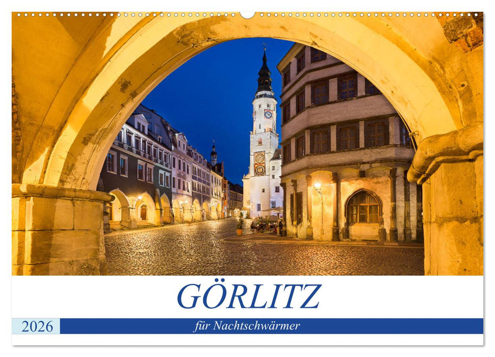 GÖRLITZ für Nachtschwärmer (CALVENDO Wandkalender 2026)