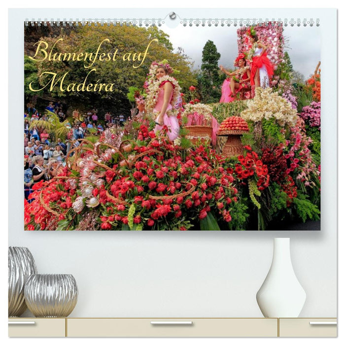 Blumenfest auf Madeira (CALVENDO Premium Wandkalender 2026)