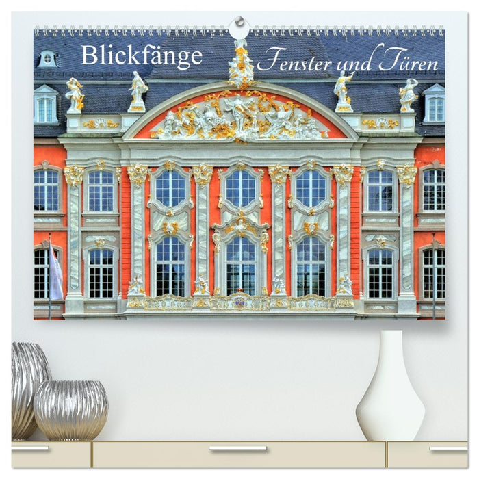 Blickfänge - Fenster und Türen (CALVENDO Premium Wandkalender 2026)