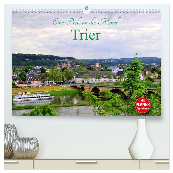 Eine Perle an der Mosel - Trier (CALVENDO Premium Wandkalender 2026)