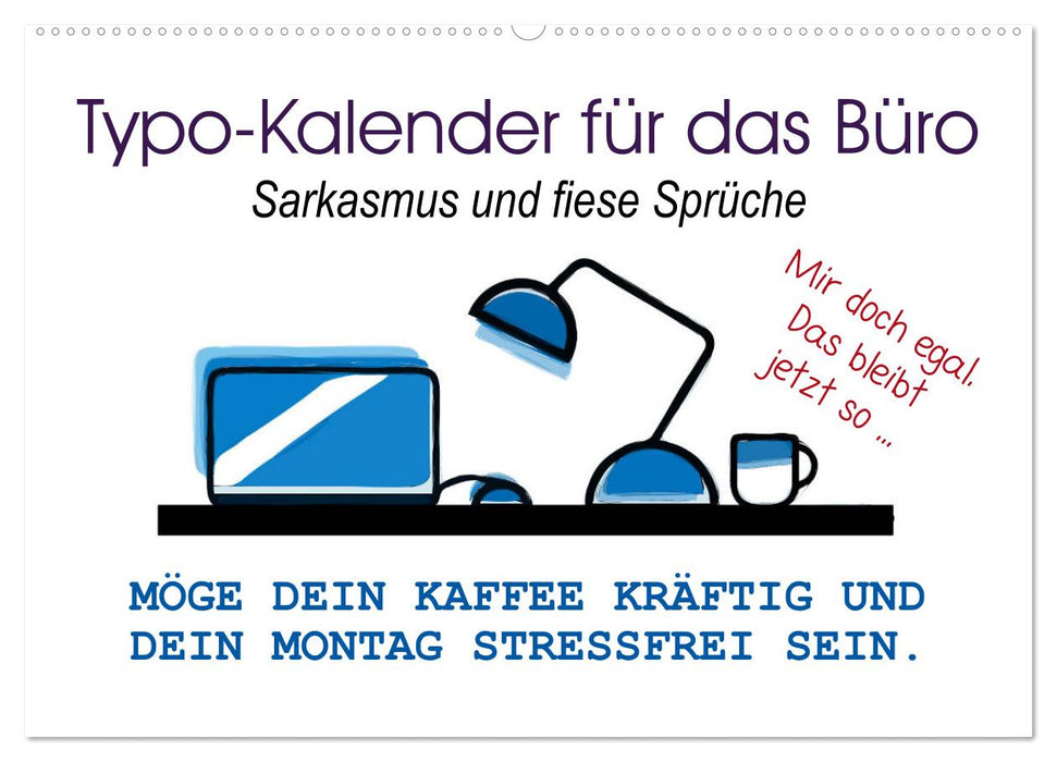 Typo-Kalender für das Büro. Sarkasmus und fiese Sprüche (CALVENDO Wandkalender 2026)