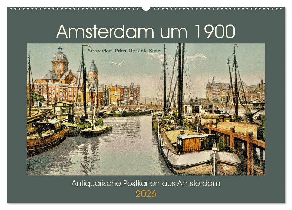 Amsterdam um 1900 (CALVENDO Wandkalender 2026)