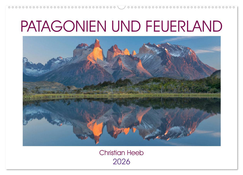 Patagonien und Feuerland (CALVENDO Wandkalender 2026)