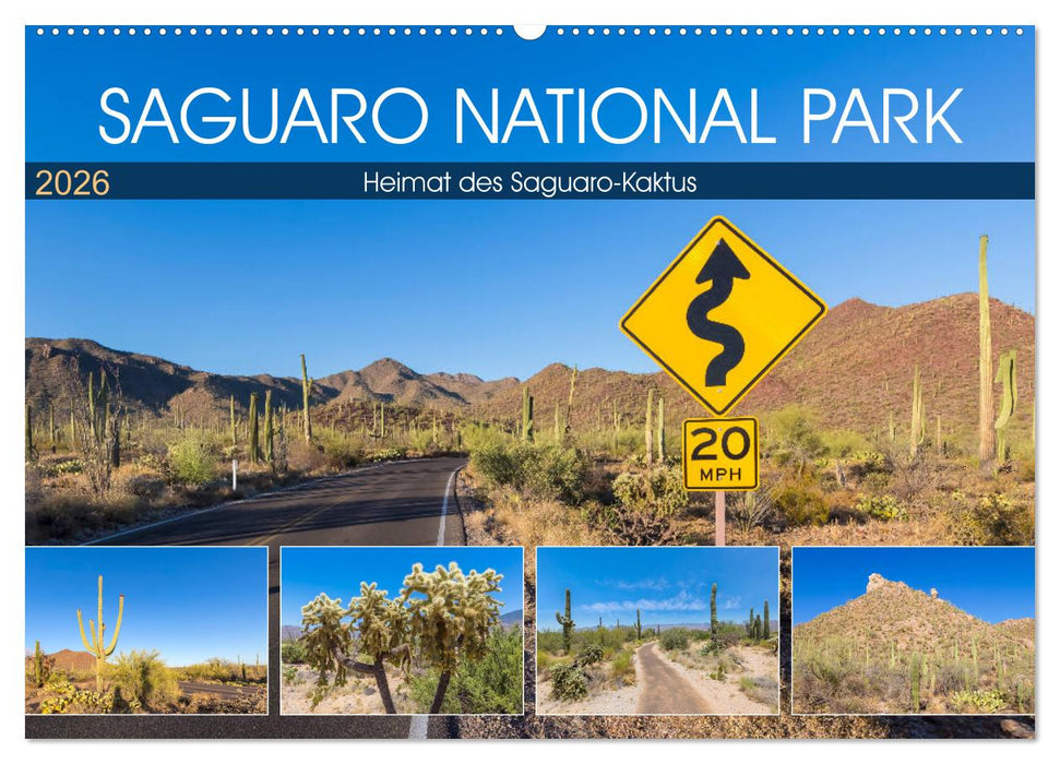 SAGUARO NATIONAL PARK Heimat des Saguaro-Kaktus (CALVENDO Wandkalender 2026)