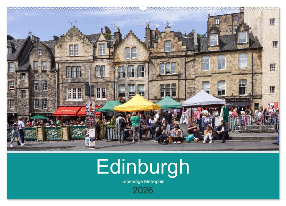 Edinburgh - Lebendige Metropole (CALVENDO Wandkalender 2026)