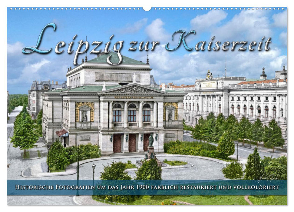 Leipzig zur Kaiserzeit in Farbe (CALVENDO Wandkalender 2026)