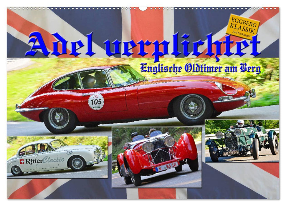 Adel verpflichtet - Englische Oldtimer am Berg (CALVENDO Wandkalender 2026)