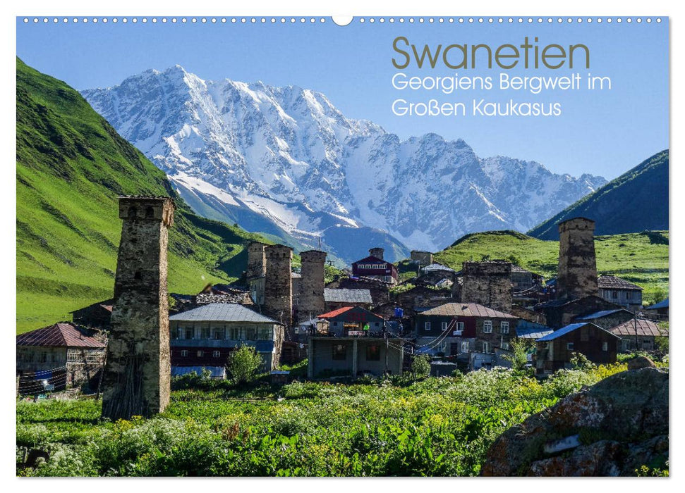 Swanetien - Georgiens Bergwelt im Großen Kaukasus (CALVENDO Wandkalender 2026)
