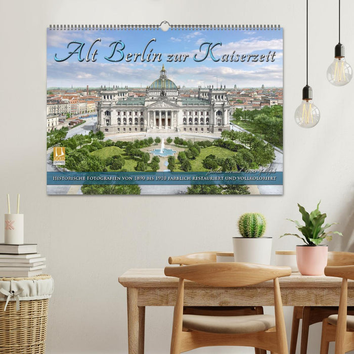 Berlin zur Kaiserzeit – Fotos neu restauriert und detailkoloriert (CALVENDO Wandkalender 2026)