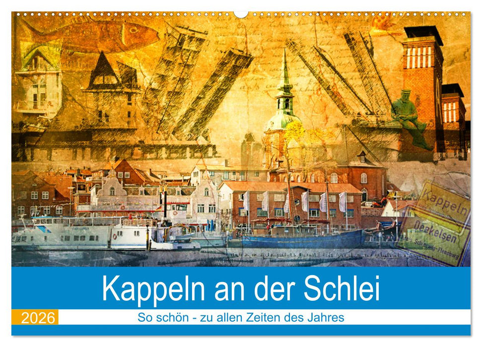 Kappeln an der Schlei (CALVENDO Wandkalender 2026)
