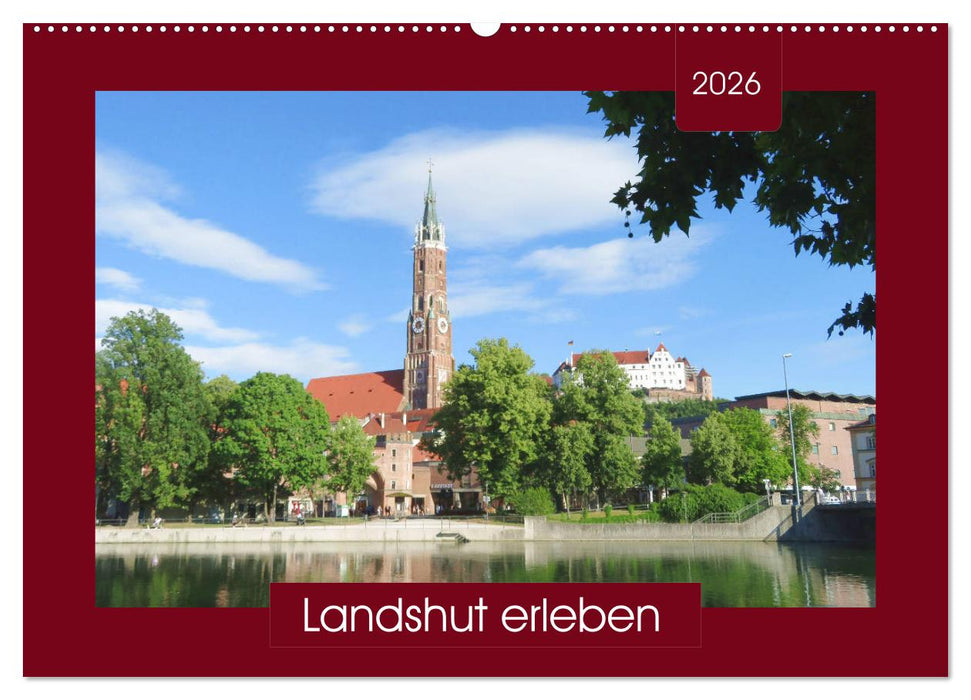 Landshut erleben (CALVENDO Wandkalender 2026)