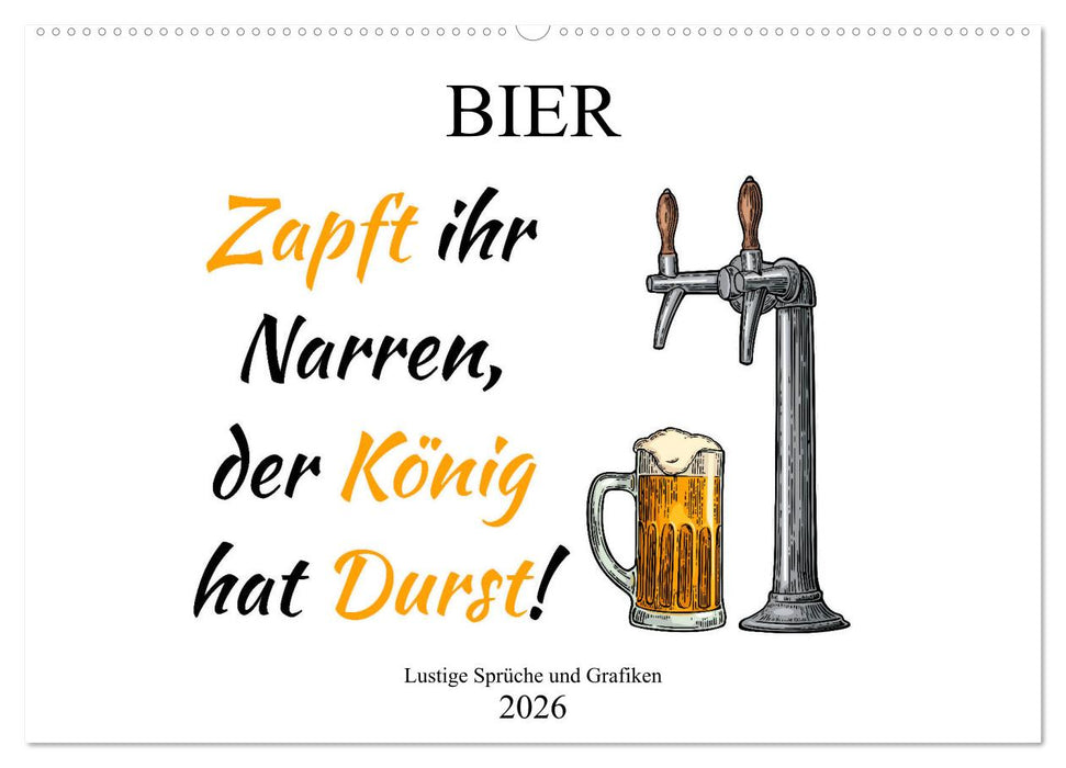 Bier - Lustige Sprüche und Grafiken (CALVENDO Wandkalender 2026)