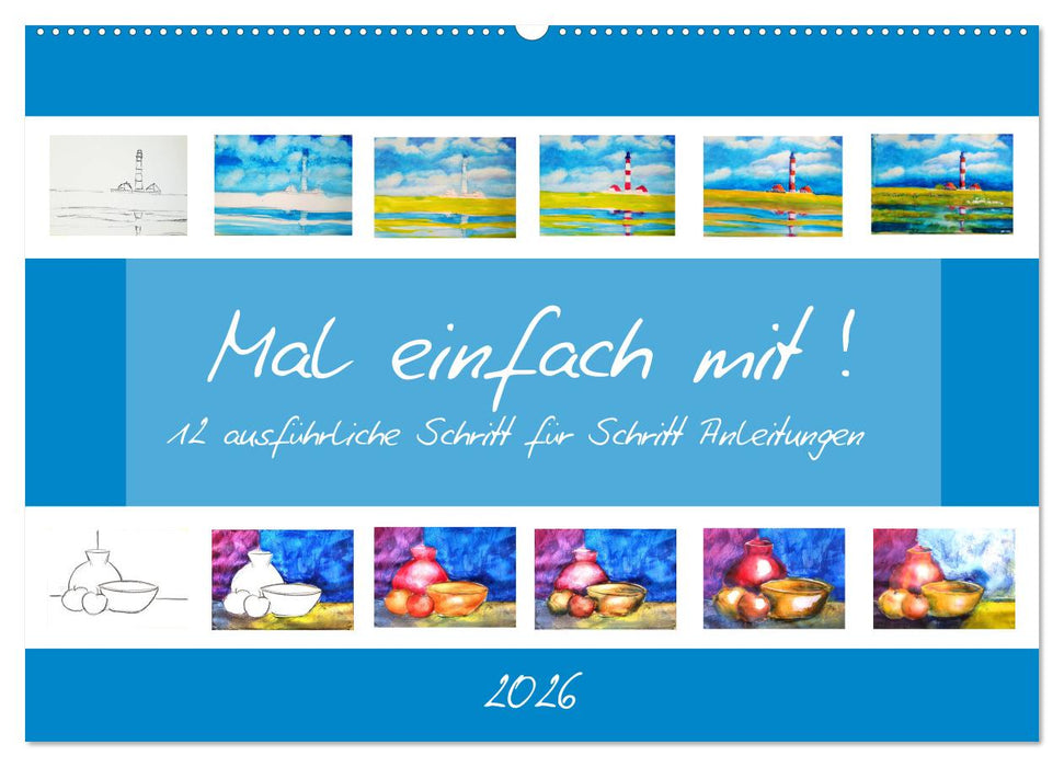 Mal einfach mit ! 12 ausführliche Schritt für Schritt Anleitungen (CALVENDO Wandkalender 2026)