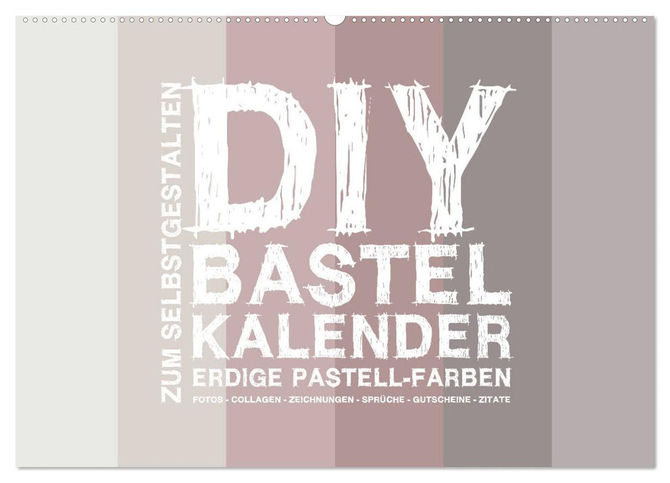 DIY Bastel-Kalender -Erdige Pastell Farben- Zum Selbstgestalten (CALVENDO Wandkalender 2026)