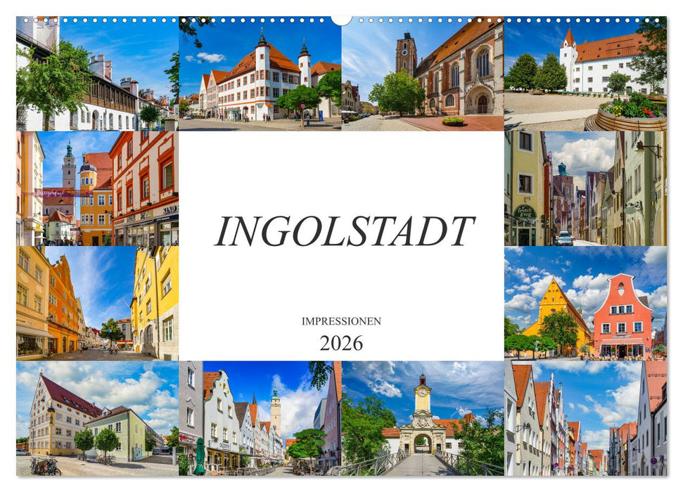 Ingolstadt Impressionen (CALVENDO Wandkalender 2026)