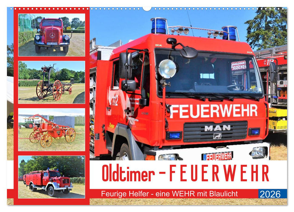 Oldtimer-FEUERWEHR (CALVENDO Wandkalender 2026)