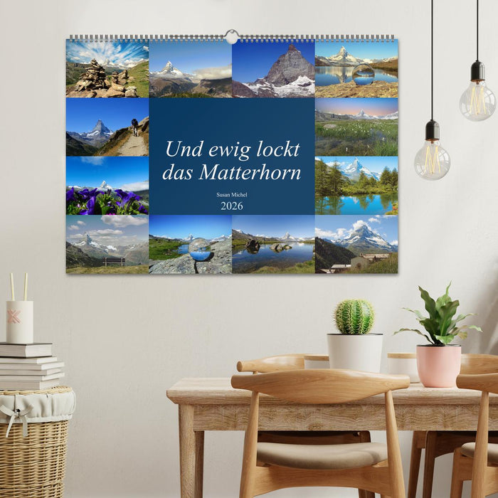 Und ewig lockt das Matterhorn (CALVENDO Wandkalender 2026)