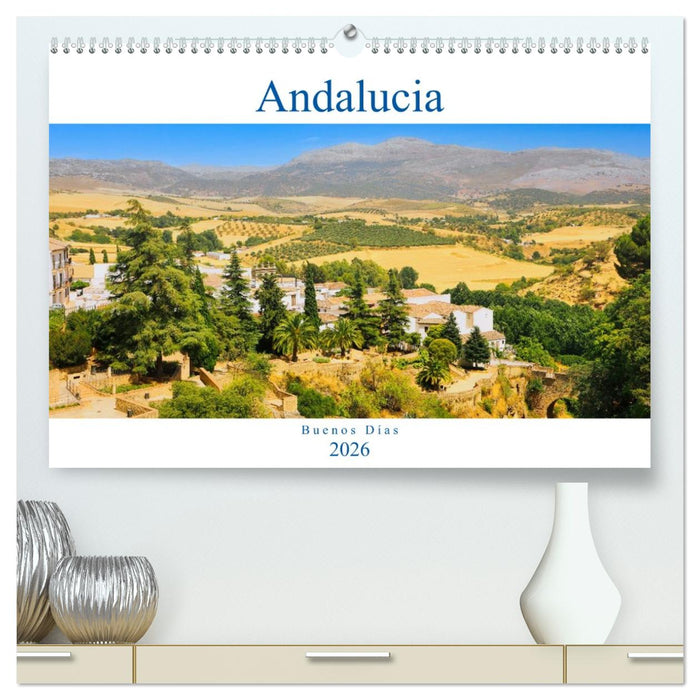 Andalucía - Buenos Días (CALVENDO Premium Wandkalender 2026)