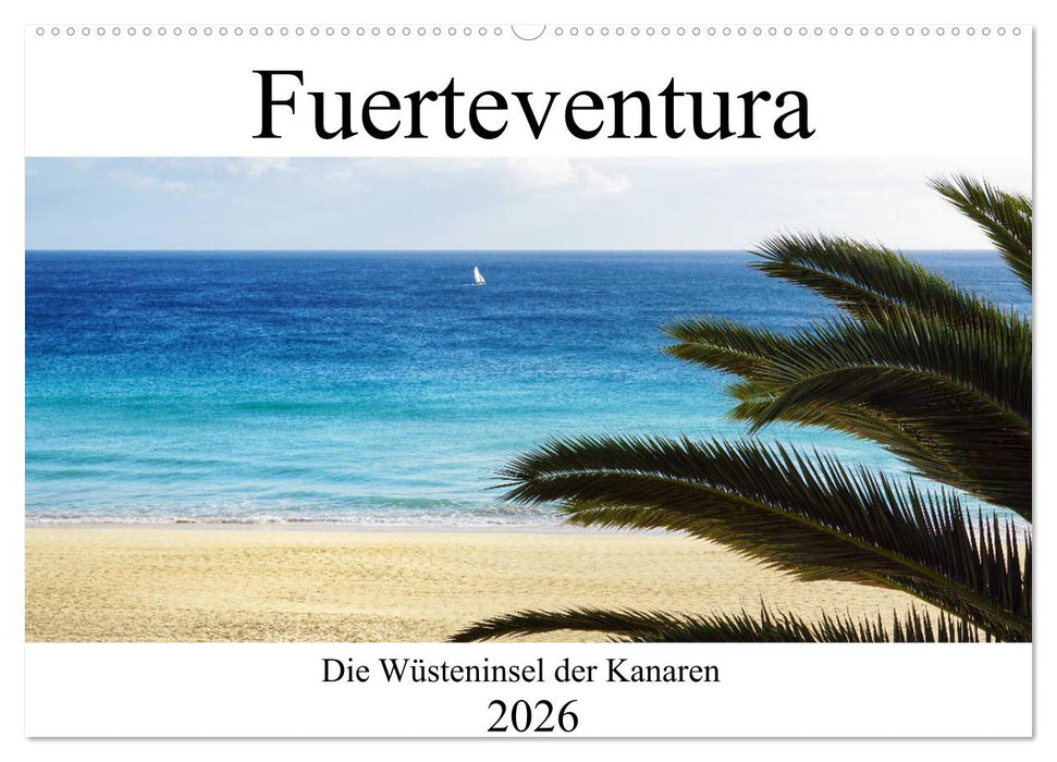 Fuerteventura - die Wüsteninsel der Kanaren (CALVENDO Wandkalender 2026)