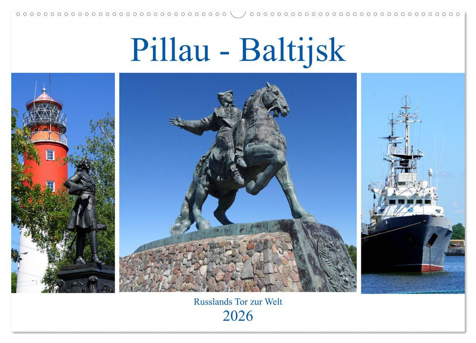 Pillau - Baltijsk. Russlands Tor zur Welt (CALVENDO Wandkalender 2026)