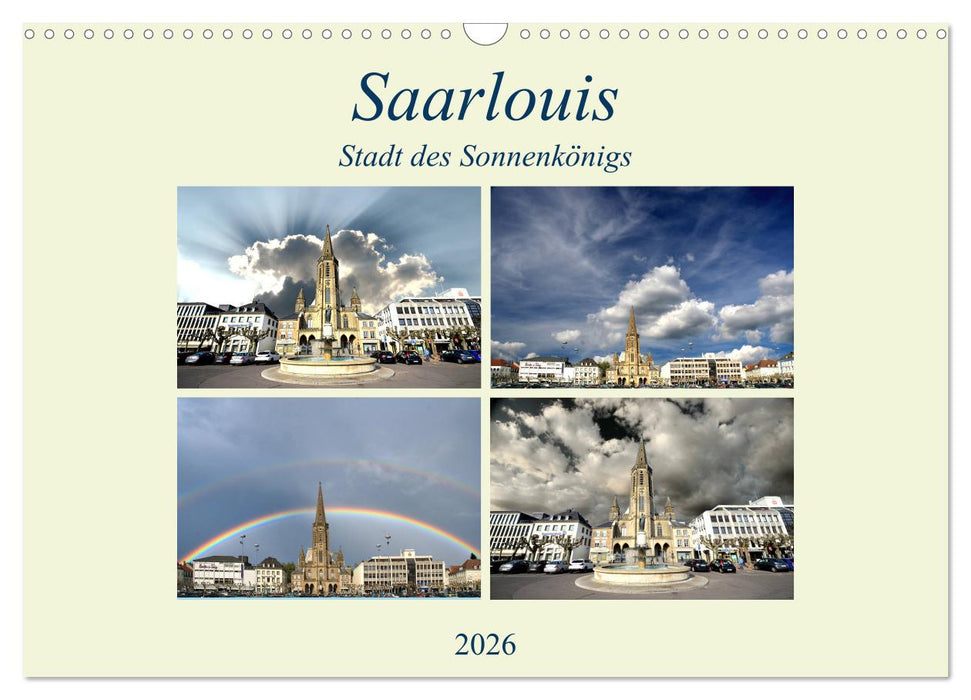Saarlouis - Stadt des Sonnenkönigs (CALVENDO Wandkalender 2026)