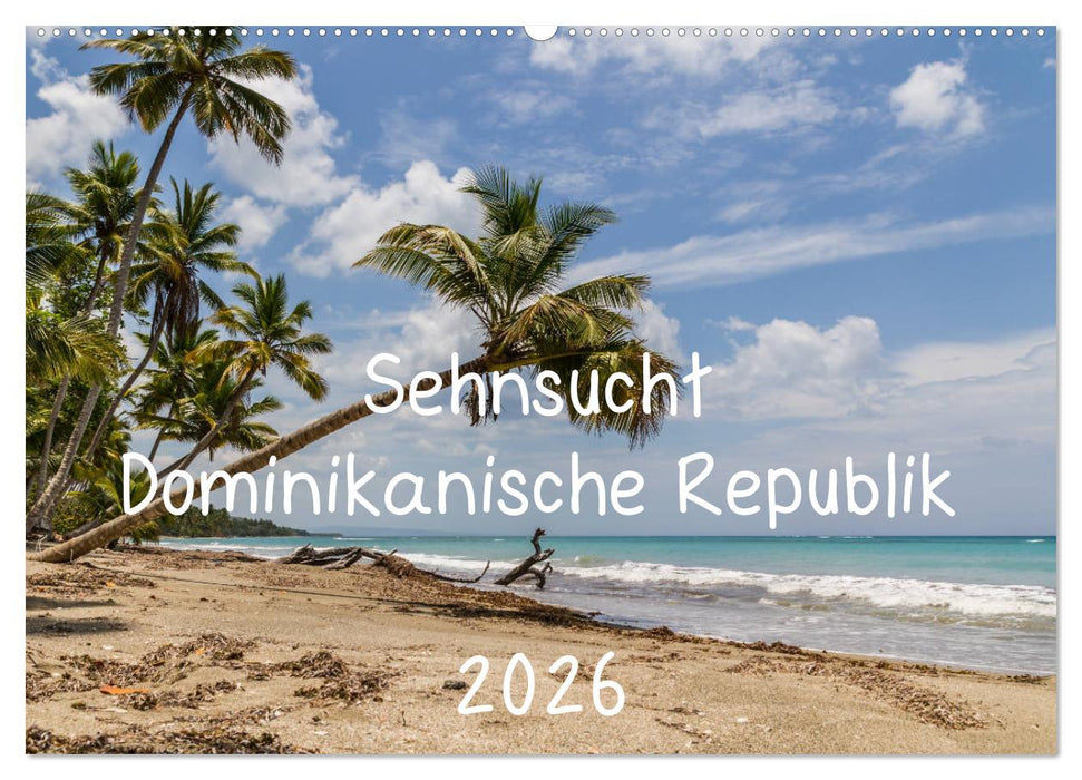 Sehnsucht Dominikanische Republik 2026 (CALVENDO Wandkalender 2026)