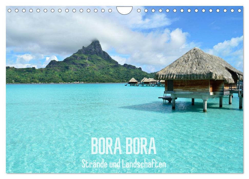 Bora Bora - Strände und Landschaften (CALVENDO Wandkalender 2026)