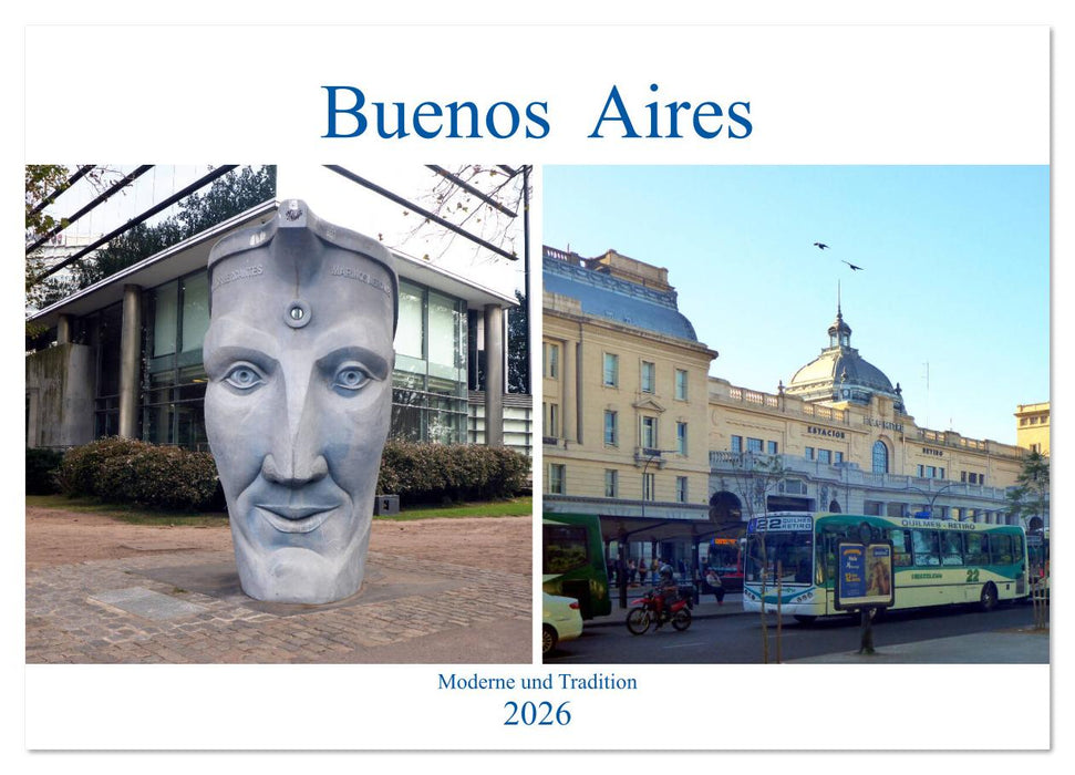 Buenos Aires - Moderne und Tradition (CALVENDO Wandkalender 2026)