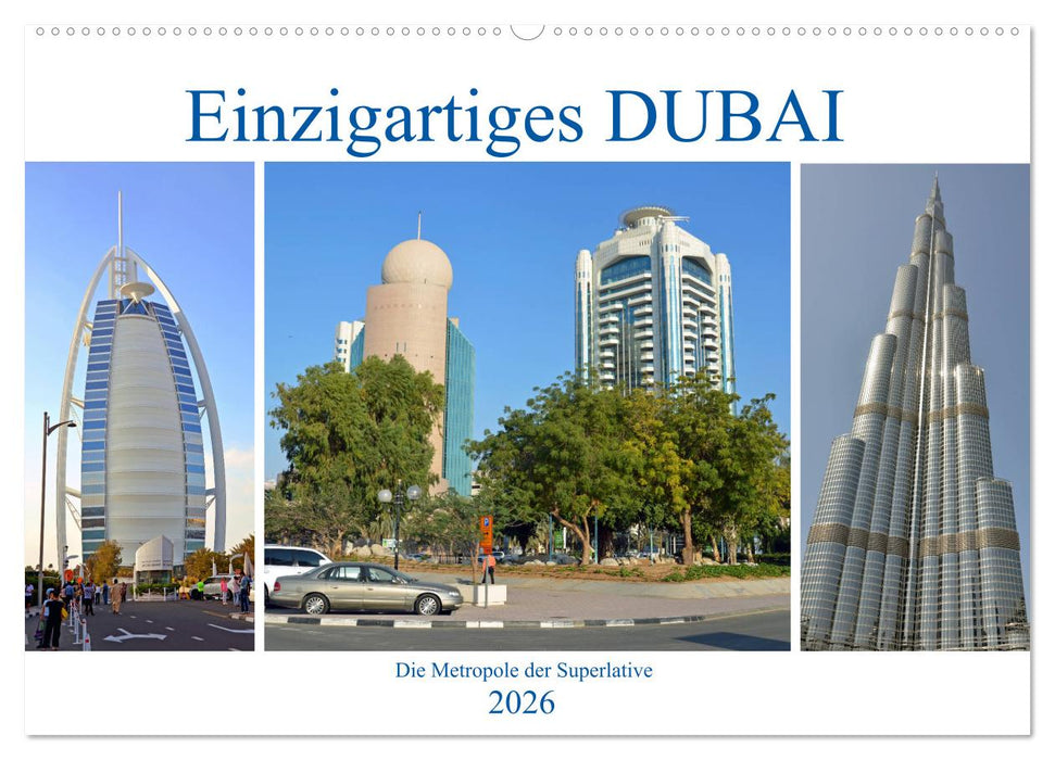 Einzigartiges DUBAI, die Metropole der Superlative (CALVENDO Wandkalender 2026)