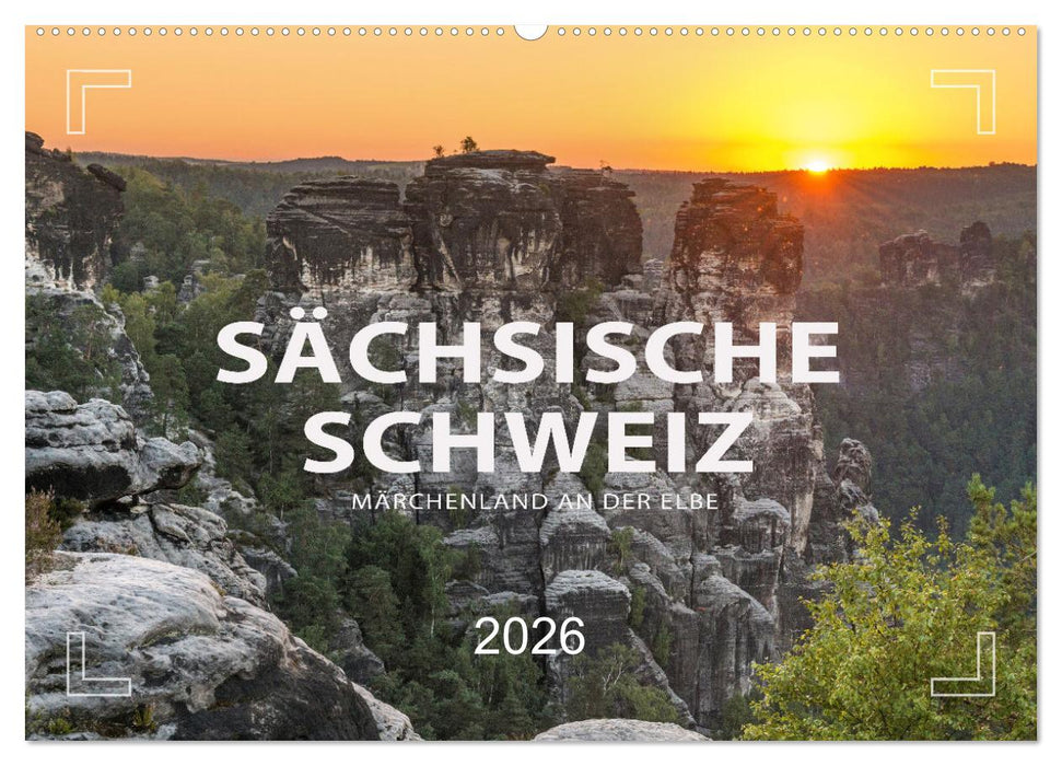 SÄCHSISCHE SCHWEIZ - Märchenland an der Elbe (CALVENDO Wandkalender 2026)
