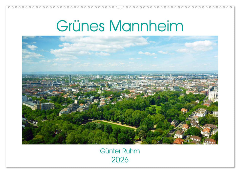 Grünes Mannheim (CALVENDO Wandkalender 2026)