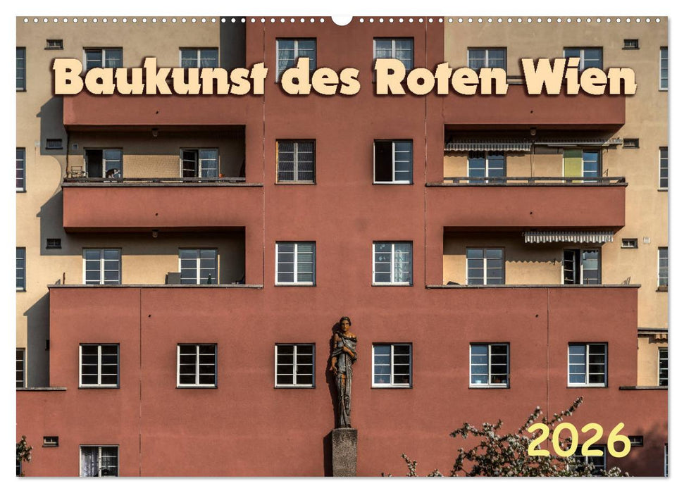 Baukunst des Roten Wien (CALVENDO Wandkalender 2026)