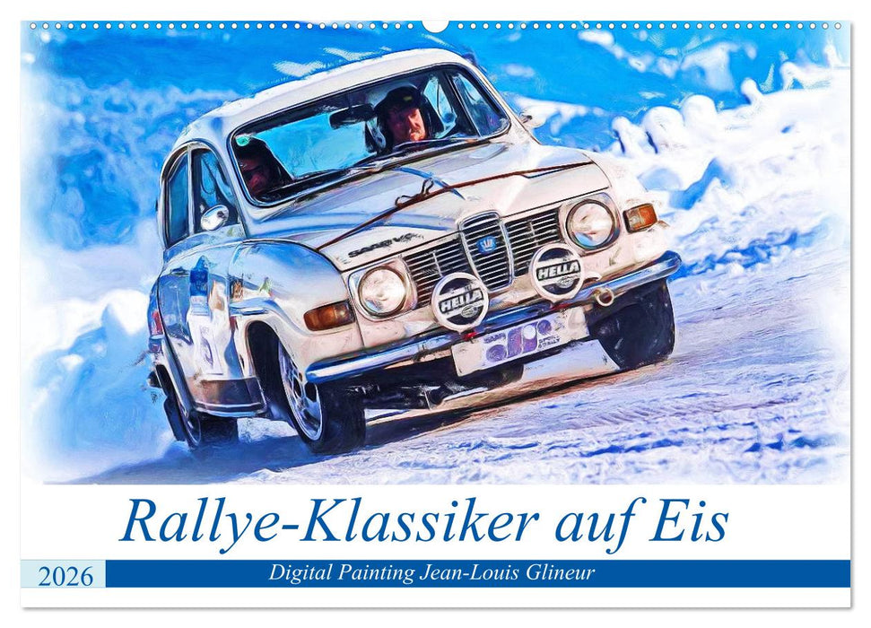 Rallye-Klassiker auf Eis (CALVENDO Wandkalender 2026)