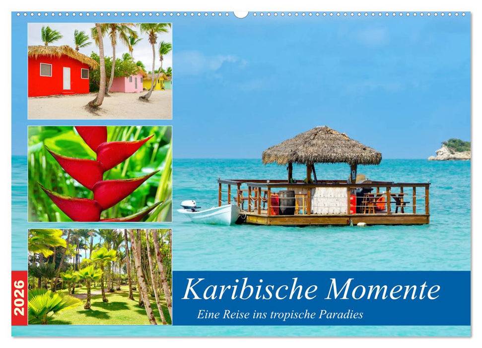 Karibische Momente - Eine Reise ins tropische Paradies (CALVENDO Wandkalender 2026)
