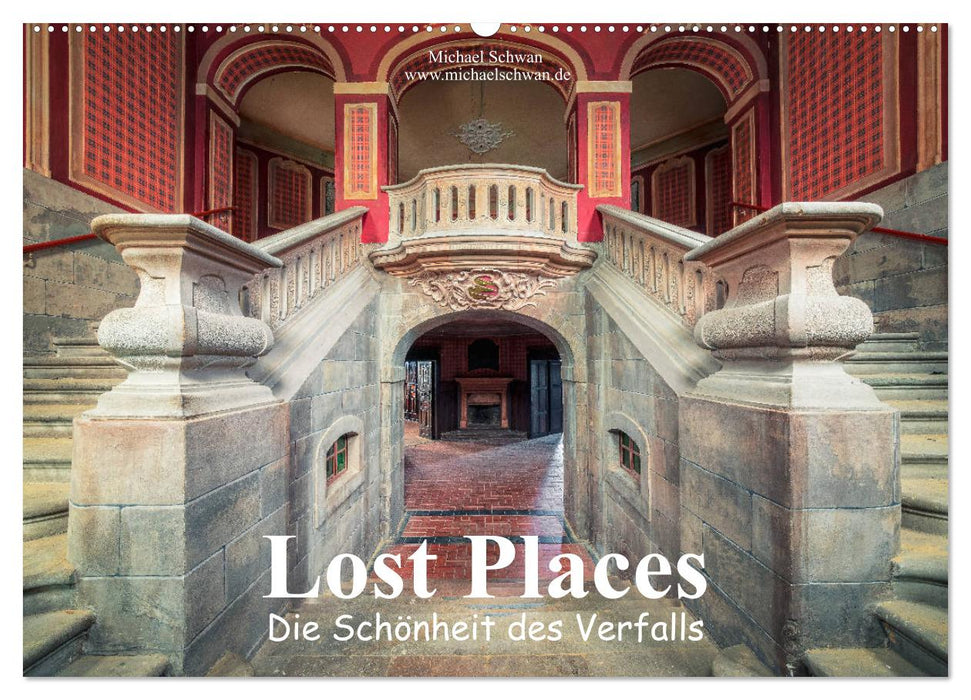 Die Schönheit des Verfalls - Lost Places (CALVENDO Wandkalender 2026)