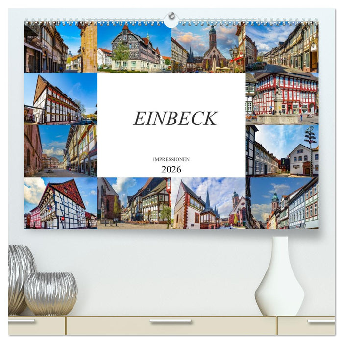 Einbeck Impressionen (CALVENDO Premium Wandkalender 2026)