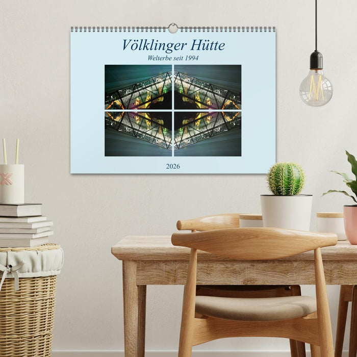 Völklinger Hütte Welterbe seit 1994 (CALVENDO Wandkalender 2026)