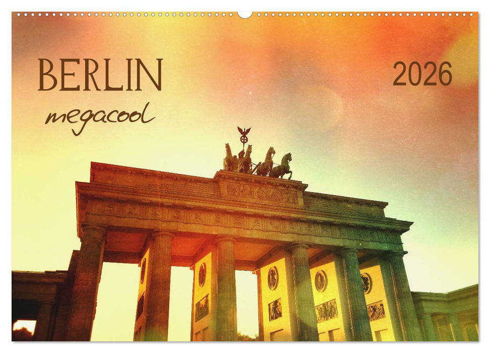 Berlin megacool (CALVENDO Wandkalender 2026)