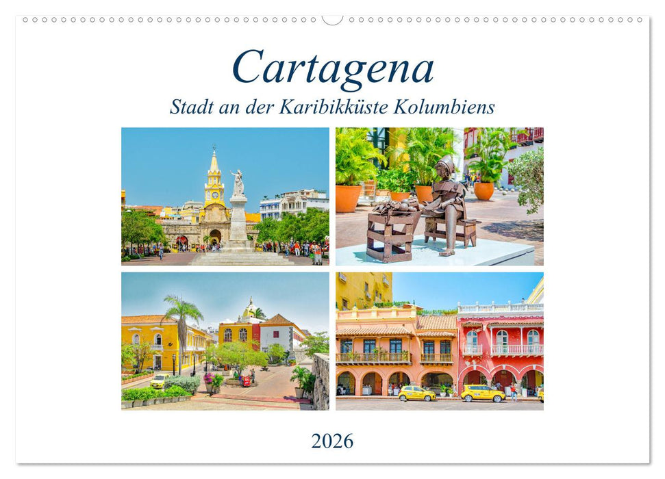 Cartagena - Stadt an der Karibikküste Kolumbiens (CALVENDO Wandkalender 2026)