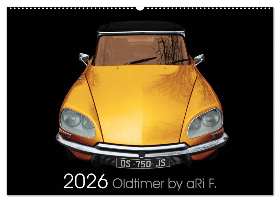 2026 Oldtimer by aRi F. (CALVENDO Wandkalender 2026)