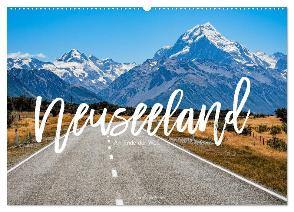 Neuseeland - Am Ende der Welt (CALVENDO Wandkalender 2026)