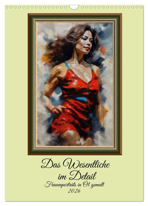 Das Wesentliche im Detail, Frauenporträts in Öl gemalt (CALVENDO Wandkalender 2026)