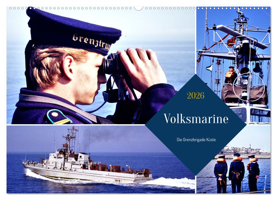 Volksmarine - Die Grenzbrigade Küste (CALVENDO Wandkalender 2026)